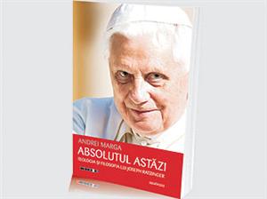 Teologia şi filozofia lui Joseph Ratzinger - Note de lectură (II)