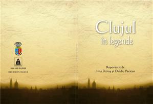 Clujul în legende, gratuit pentru turişti, se lansează mâine