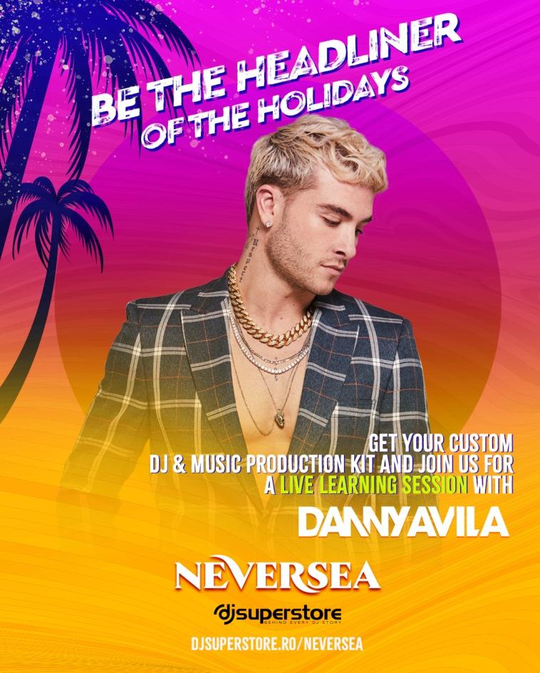 Fanii festivalurilor UNTOLD ȘI Neversea au șansa să ajungă DJ îndrumați de Danny Avila!