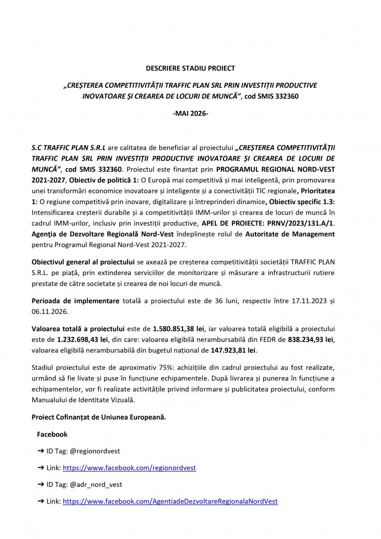 DESCRIERE STADIU PROIECT - &bdquo;CREȘTEREA COMPETITIVITĂȚII TRAFFIC PLAN SRL PRIN INVESTIȚII PRODUCTIVE INOVATOARE ȘI CREAREA DE LOCURI DE MUNCĂ&rdquo;