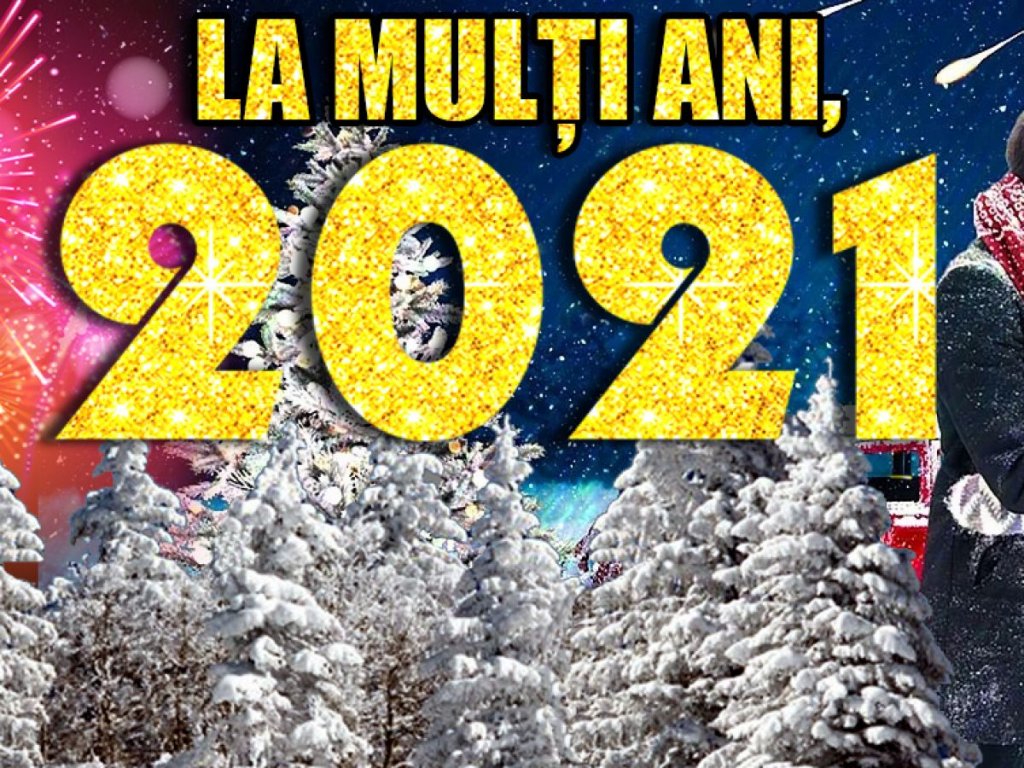 La mulţi ani, 2021! Cele mai frumoase mesaje de Revelion. Urări pentru familie şi prieteni, în noaptea de Anul Nou