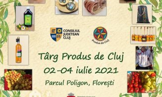Târgul Produs de Cluj ajunge și la Florești