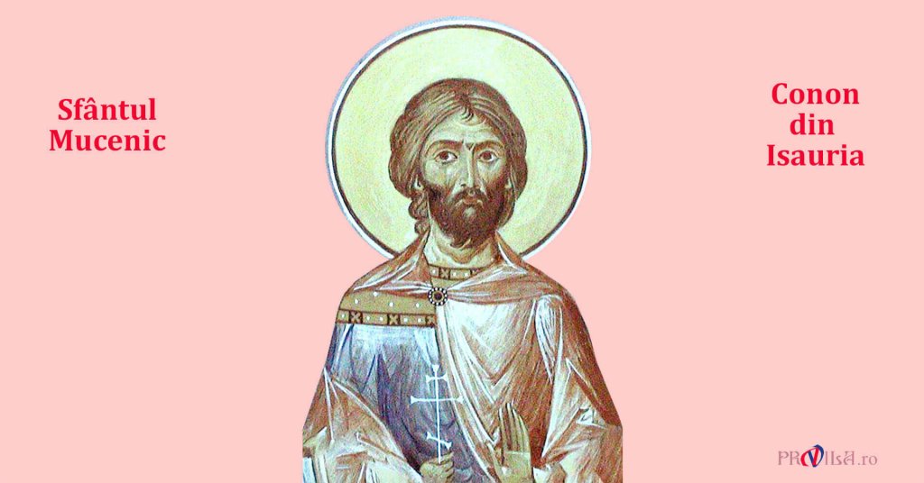 Calendar Ortodox 5 martie: Sfântul Mucenic Conon din Isauria este prăznuit de credincioși