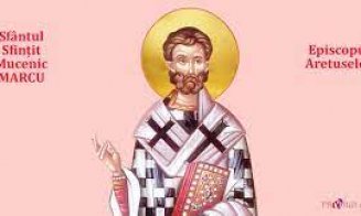 Calendar Ortodox 29 martie. Sfântul Mucenic Marcu, episcopul Aretuselor este prăzuit de creștini