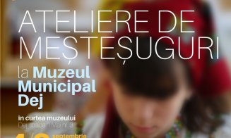 Ateliere de meșteșuguri pentru elevi la Muzeul Municipal Dej. Aceștia se vor putea familiariza cu lumea satului de altădată