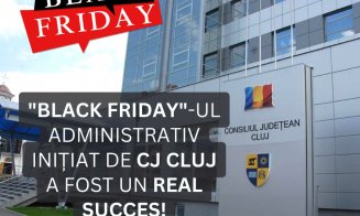 Campania administrativă de „Black Friday” la CJ Cluj. Cum a decurs