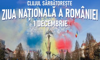 Cluj-Napoca sărbătorește Ziua Națională a României. Programul zilei de 1 Decembrie