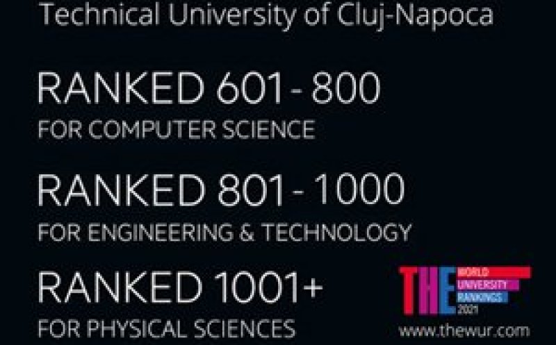 Universitatea Tehnică din Cluj-Napoca confirmă pozițiile pe domenii performante în clasamentul „Times Higher Education - World University Rankings” 2021