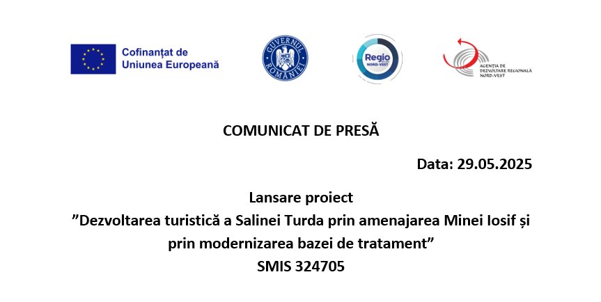 Comunicat de presă: Lansare proiect ”Dezvoltarea turistică a Salinei Turda prin amenajarea Minei Iosif și prin modernizarea bazei de tratament”