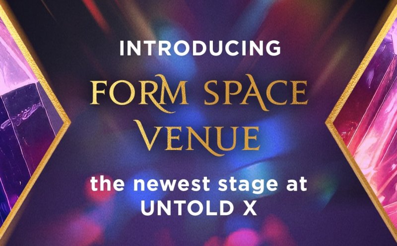 FORM SPACE VENUE, scena nouă de la UNTOLD X, aduce petreceri tematice și artiști fresh