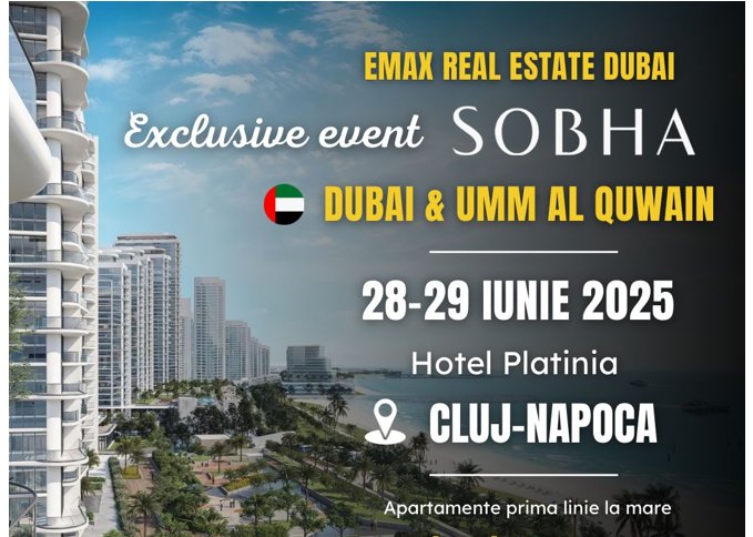 Emax Real Estate Dubai și Shoba Realty aduc la Cluj cele mai exclusiviste proiecte imobiliare din Emiratele Arabe Unite