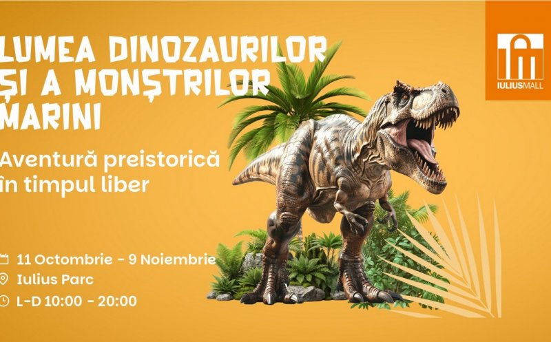 Dinozauri și monștri marini de dimensiuni impresionante, dar și un Maraton al Educației Alternative, la Iulius Mall Cluj