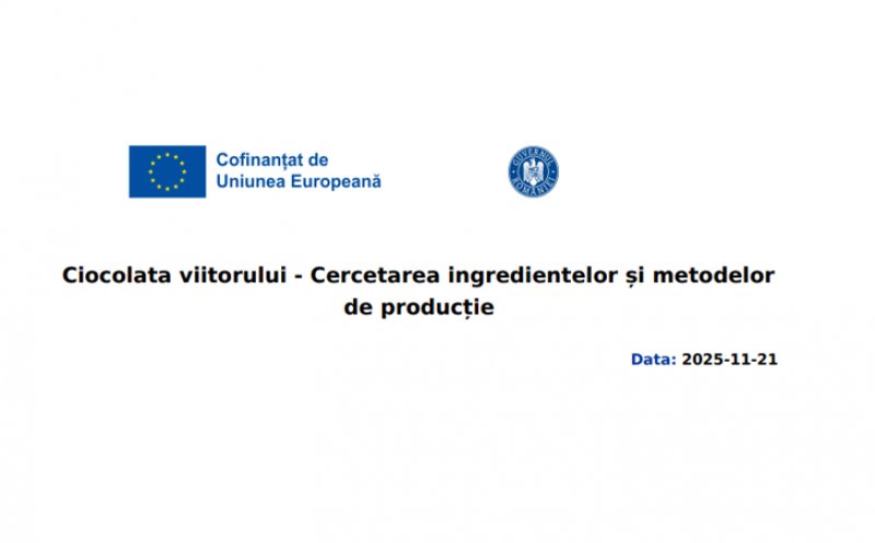 Comunicat de presă: MAXIMILIAN INNOVATION S.R.L. a început implementarea proiectului cu titlul: "Ciocolata viitorului - Cercetarea ingredientelor și metodelor de producție"