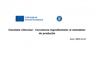 Comunicat de presă: MAXIMILIAN INNOVATION S.R.L. a început implementarea proiectului cu titlul: "Ciocolata viitorului - Cercetarea ingredientelor și metodelor de producție"