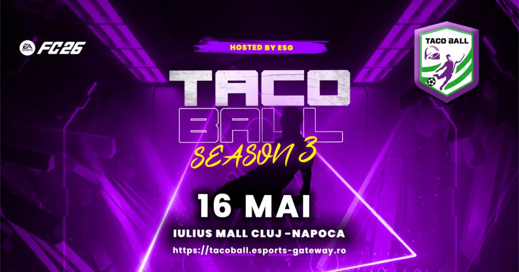 Taco Ball, turneul de EA Sports FC, cea mai populară serie de jocuri video de fotbal, va avea loc în acest weekend la Iulius Mall Cluj
