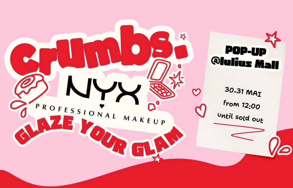 Deserturi inspirate de produsele NYX și activări glam: experiența CRUMBS × NYX la Iulius Mall Cluj