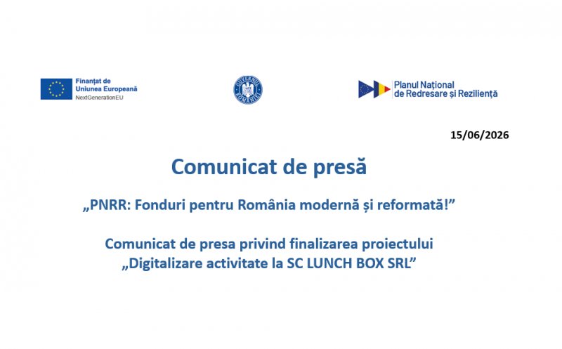 Comunicat de presa privind finalizarea proiectului „Digitalizare activitate la SC LUNCH BOX SRL”