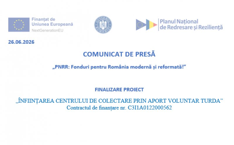 Comunicat de presă: Finalizare proiect „ÎNFIINȚAREA CENTRULUI DE COLECTARE PRIN APORT VOLUNTAR TURDA”
