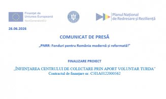 Comunicat de presă: Finalizare proiect „ÎNFIINȚAREA CENTRULUI DE COLECTARE PRIN APORT VOLUNTAR TURDA”