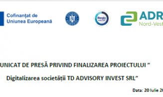 COMUNICAT DE PRESĂ PRIVIND FINALIZAREA PROIECTULUI ” Digitalizarea societății TD ADVISORY INVEST SRL”