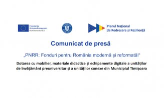 Comunicat de presă: Finalizarea proiectului „Dotarea cu mobilier, materiale didactice și echipamente digitale a unităților de învățământ preuniversitar și a unităților conexe din Municipiul Timișoara”