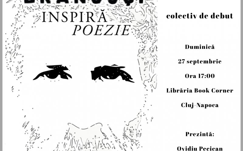 Lansarea volumului „Brâncuși inspiră poezie” – o întâlnire între sculptură, cuvânt și creativitatea unei noi generații